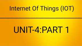 UNIT 4| PART 1|IoT Devices & Raspberry Pi |Internet of things |jntuh r18| IOT |