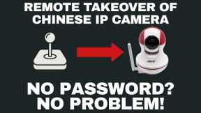 Remote Takeover of Chinese IP Camera - IoT Pentesting Basics