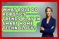 What Role Do Robotics Trends Play in