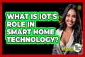 What Is IoT's Role In Smart Home