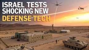 Israel testing new military technology shocking defense update