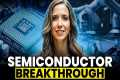 The Semiconductor Breakthrough That
