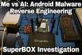 Reversing Malware with AI - SuperBox