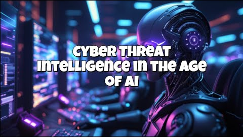 Cyber Threat Intelligence in the Age of AI   #artificialintelligence #cybersecurity #cyberthreats