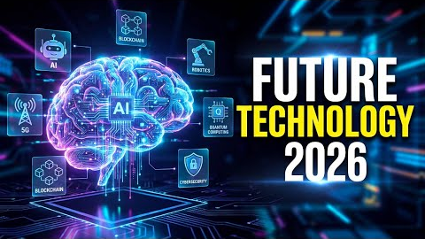 Future Technology 2026: 20 AI & Tech Trends You Must Know