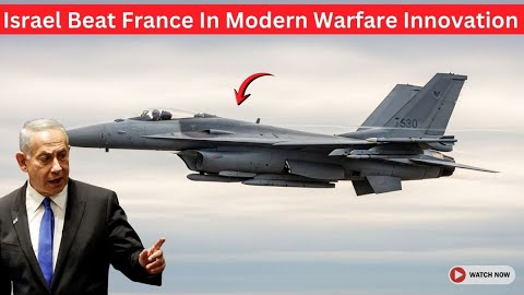 How Israel Surpassed France in Military Technology