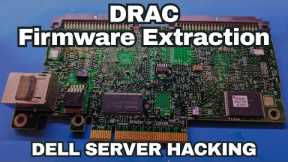 DRAC Firmware Extraction - Dell Server Hacking