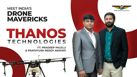 Building India’s Drones for Farmers and Soldiers | Thanos Technologies | Drone Mavericks E14