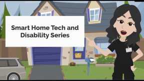 Smart Home Technology and Disability Series