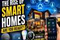 The Rise of Smart Homes 🚀 Are You