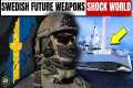 Sweden - Top 10 Future Weapons of the 