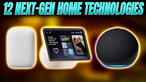 12 Next Generation Home Technologies You Must See Before They Arrive