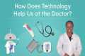 How Does Technology Help Us at the