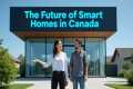 The Future of Smart Homes in Canada: